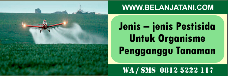 jenis-jenis,pestisida,organisme,pengganggu,tanaman