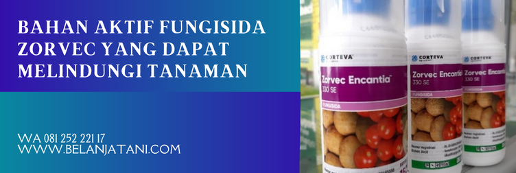 zorvec, zorvec fungisida, cara pemakaian zorvec, keunggulan fungisida zorvec, bahan aktif zorvec dupont, dosis zorvec per liter