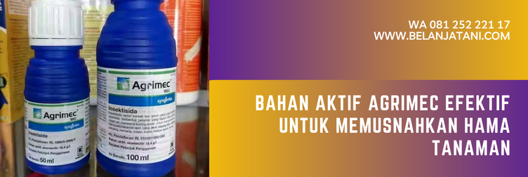 agrimec, agrimec insektisida, harga agrimec, agrimec bahan aktif, kegunaan agrimec