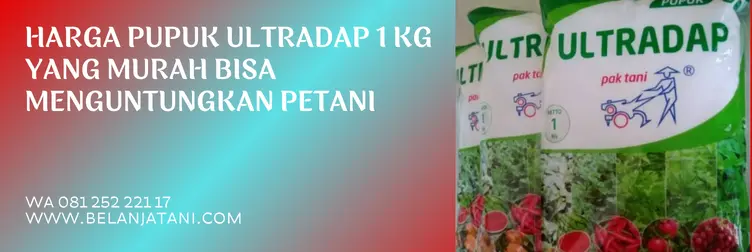 harga ultradap, harga ultradap 1 kg, harga pupuk ultradap, harga ultradap 1kg, BELANJA TANI