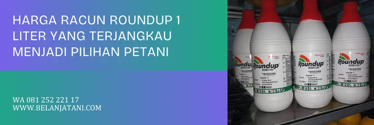 harga roundup, roundup 1 liter, harga roundup 1 liter, harga racun rumput roundup 1 liter, BELANJA TANI