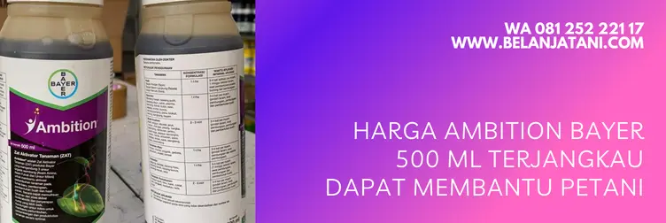 harga ambition bayer, cara pakai ambition bayer, pupuk ambition, kandungan ambition bayer, BELANJA TANI