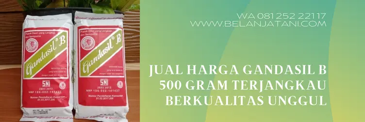 harga gandasil b 500gr, harga gandasil b, gandasil b harga, harga pupuk gandasil, Belanja Tani