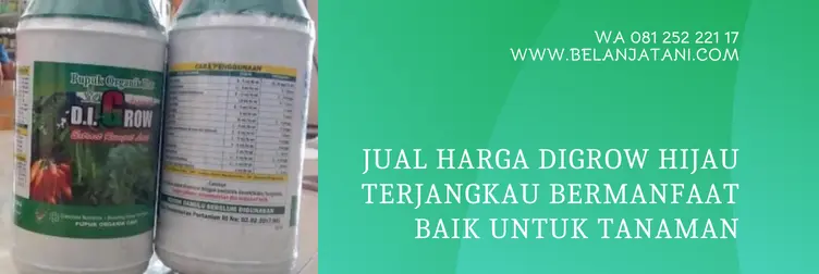 digrow hijau, harga pupuk digrow, pupuk digrow hijau, manfaat digrow hijau, Belanja Tani