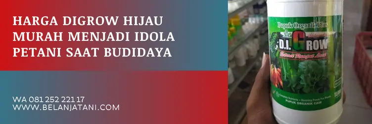 digrow hijau, harga pupuk digrow, pupuk digrow hijau, manfaat digrow hijau, Belanja Tani