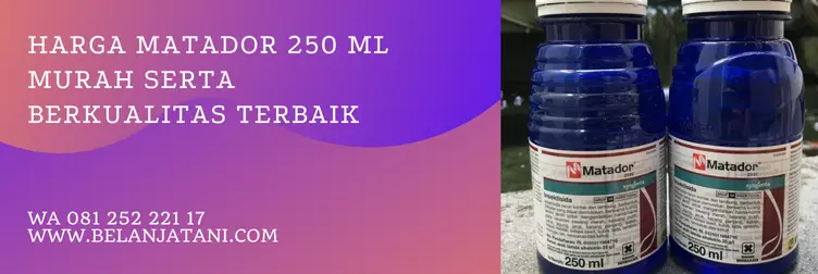 matador insektisida, harga insektisida matador, matador obat hama, pestisida matador, Belanja Tani