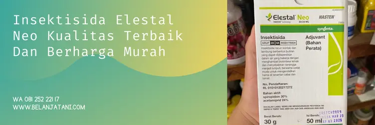 elestal neo syngenta, harga insektisida elestal neo, bahan aktif elestal neo, harga elestal neo, Belanja Tani