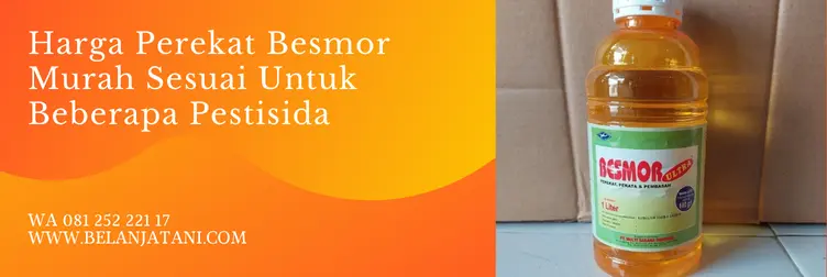 besmor, besmor perekat, harga besmor, bahan aktif besmor, Belanja Tani