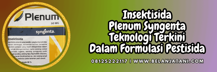 pestisida,pestisida jenis insektisida,racun serangga,syngenta plenum,belanja tani