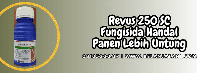 pestisida,pestisida jenis fungisida,fungisida revus,revus syngenta,belanja tani