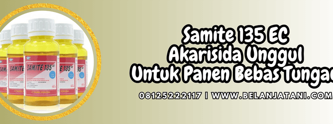 samite,samite 135 ec,akarisida,pestisida,belanja tani