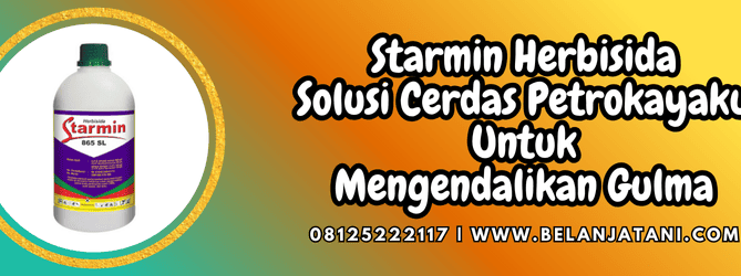 starmin herbisida,starmin,herbisida,starmin 865 sl,belanja tani